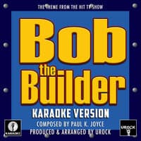 Bob The Builder Theme (From "Bob The Builder")