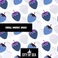 Chill Music 2022