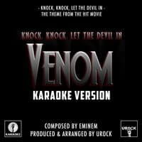 Knock, Knock, Let The Devil In (From "Venom")