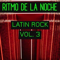 Ritmo De La Noche Latin Rock Vol. 3