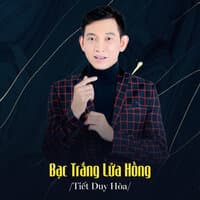 Bạc Trắng Lửa Hồng