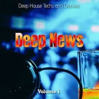 Deep News, Vol 1 - Deep House Techs and Grooves