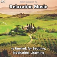 #01 Relaxation Music to Unwind, for Bedtime, Meditation, Listening