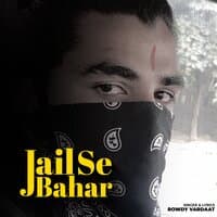 Jail Se Bahar