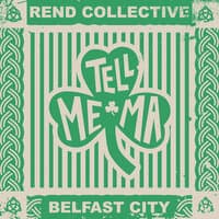 Tell Me Ma (Belfast City)