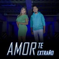 Amor te extraño