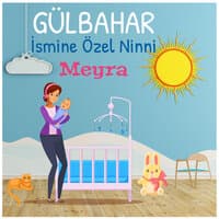 Gülbahar İsmine Özel Ninni