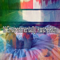 26 Environmentally Aware Rain