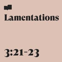 Lamentations 3:21-23