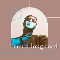 Been a Long Road