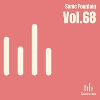 Sonic Fountain, Vol. 68