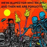 We're blamed for who we are, and then we are forgotten