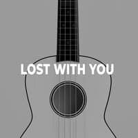 Lost With You