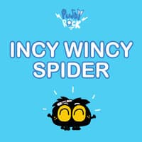 Incy Wincy Spider