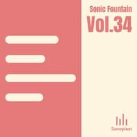 Sonic Fountain, Vol. 34