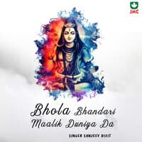 Bhola Bhandari Maalik Duniya Da