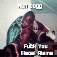 Fuck You Illegal Aleins