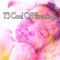 73 Cool Off Evenings