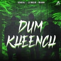 Dum Kheench - Single