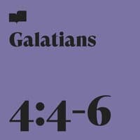 Galatians 4:4-6