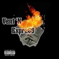 Vent 'N Expre$$