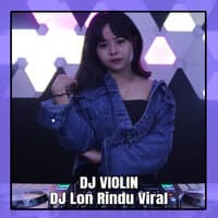 DJ Lon Rindu Viral