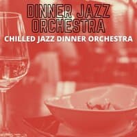 Chilled Jazz Dinner Orchestra