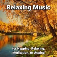 Relaxing Music for Napping, Relaxing, Meditation, to Unwind