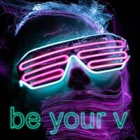 Be Your V