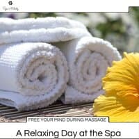 Free Your Mind During Massage - A Relaxing Day At The Spa