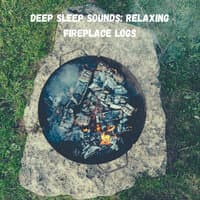 Deep Sleep Sounds: Relaxing Fireplace Logs