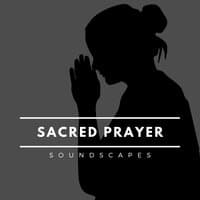 Sacred Prayer Soundscapes