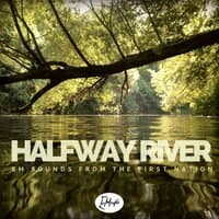 Halfway River - EM Sounds from the First Nation