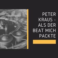 Peter Kraus - Als der Beat mich packte