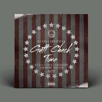 Pryme Sinny Presents G.C.T.(Gutt Check Time) Da Saga Continues