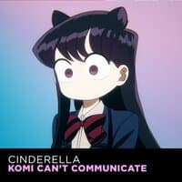 Cinderella but it's LOFI (From "Komi Can't Communicate")