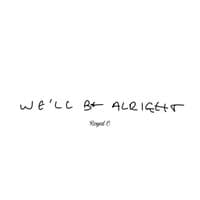 we'll be alright