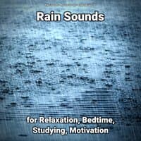 Rain Sounds for Relaxation, Bedtime, Studying, Motivation