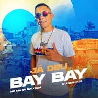 Já Deu Bay Bay