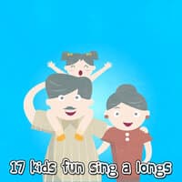 17 Kids Fun Sing A Longs