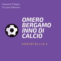 Omero Bergamo Inno di Calcio