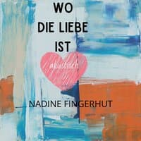 Wo die Liebe ist (Akustisch)