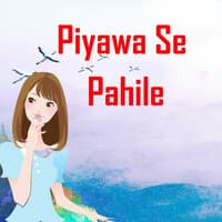 Piyawa Se Pahile