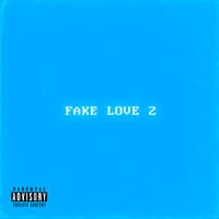 Fake Love 2