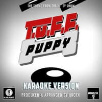 T.U.F.F Puppy Main Theme (From "T.U.F.F Puppy")