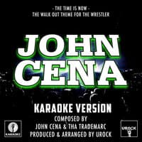 The Time Is Now (The Walk Out Theme For The Wrestler) [From "Jon Cena"]