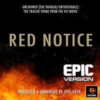 Unchained (The Payback/Untouchable) Main Theme [From "Red Notice"]