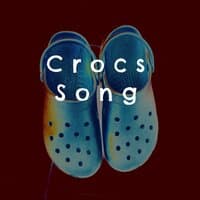 Crocs Song