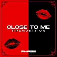 Close to me