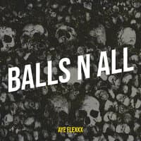 Balls n All